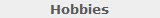 Hobbies